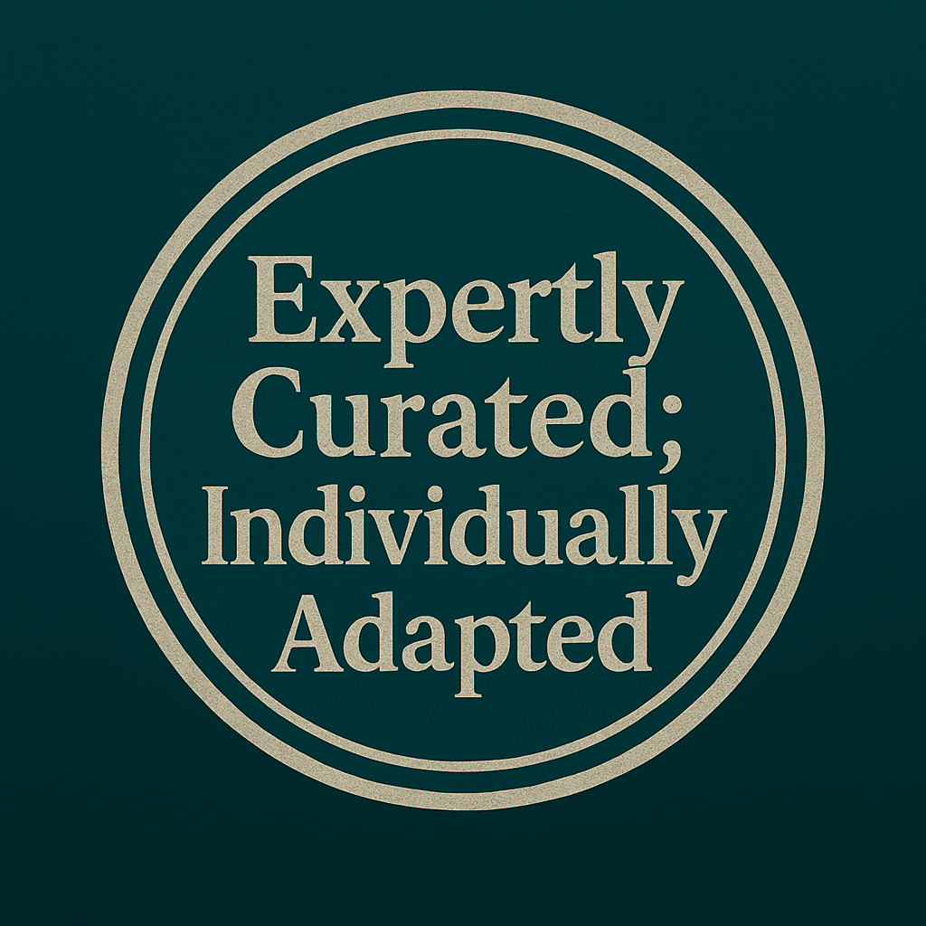 Expertly Curated; Individually Adapted
